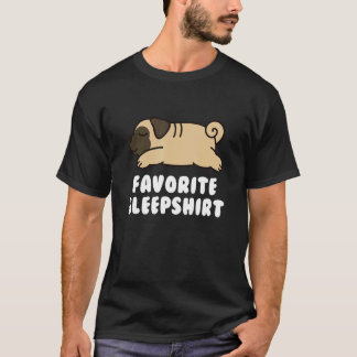 Favorite Sleep Pug Dog T-Shirt
