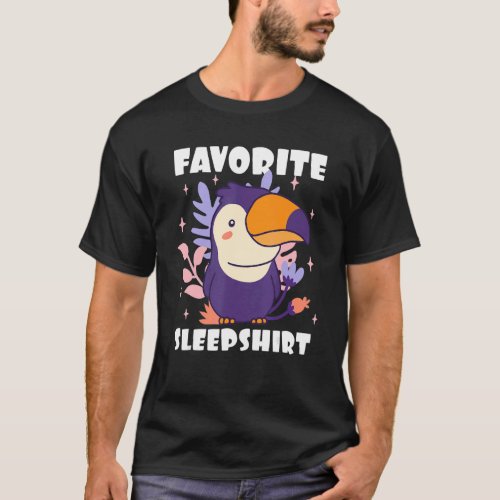 Favorite Sleep With A Toucan A Bird T_Shirt