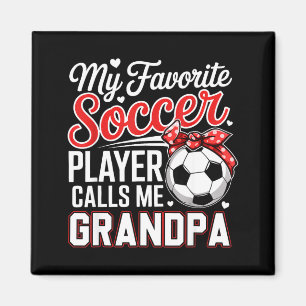 Favorite soccer player calls grandpa mother's day magnet