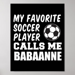 Favorite Soccer Player Calls Me Anne Turkish Grand Poster