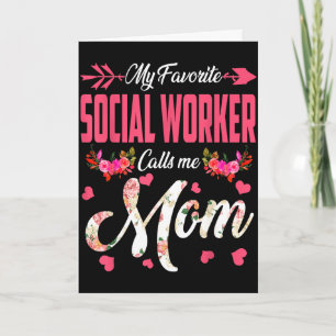 Favorite social worker calls mom happy mother's da card
