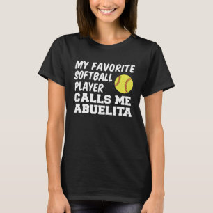 Favorite Softball Player Calls Me Abuelita Spanish T-Shirt