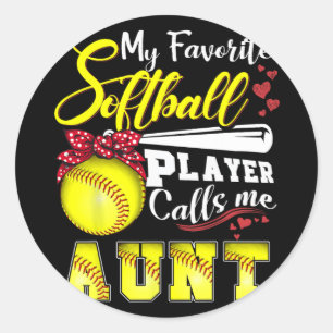 Favorite Softball Player Calls Me Aunt Tee Mothers Classic Round Sticker