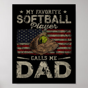 Favorite Softball Player Calls Me Dad Father's Day Poster