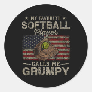 Favorite Softball Player Calls Me Grumpy Father's Classic Round Sticker