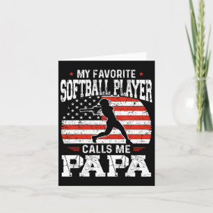 Favorite Softball Player Calls Me Papa Funny Fathe Card