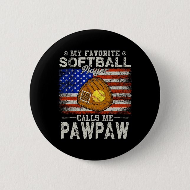 Favorite Softball Player Calls Me Pawpaw Softball  Button (Front)
