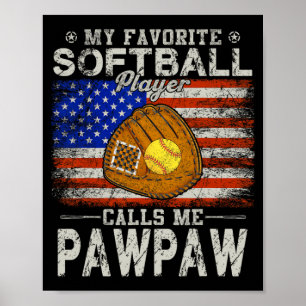 Favorite Softball Player Calls Me Pawpaw Softball  Poster