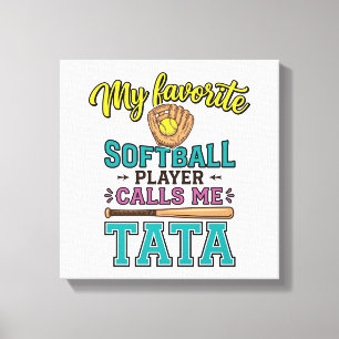 Favorite Softball Player Calls Me TATA Shirt Desig Canvas Print