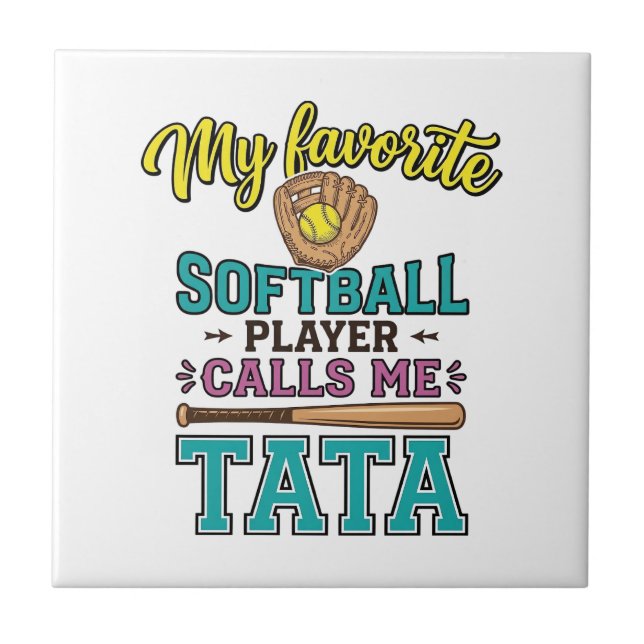 Favorite Softball Player Calls Me TATA Shirt Desig Ceramic Tile (Front)
