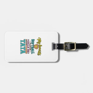 Favorite Softball Player Calls Me TATA Shirt Desig Luggage Tag