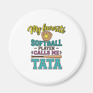 Favorite Softball Player Calls Me TATA Shirt Desig Magnet