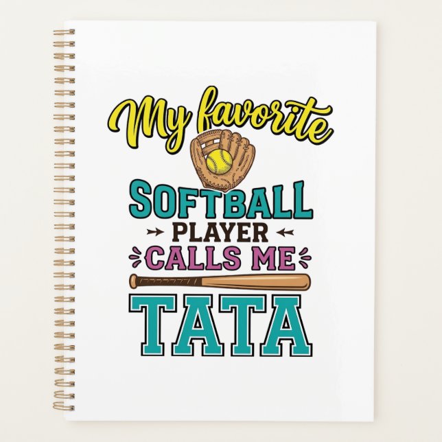 Favorite Softball Player Calls Me TATA Shirt Desig Planner (Front)