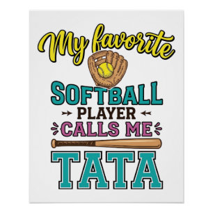 Favorite Softball Player Calls Me TATA Shirt Desig Poster