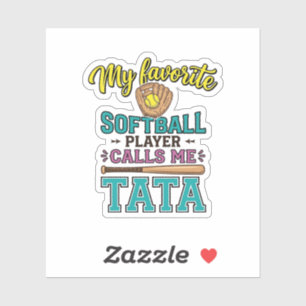 Favorite Softball Player Calls Me TATA Shirt Desig Sticker