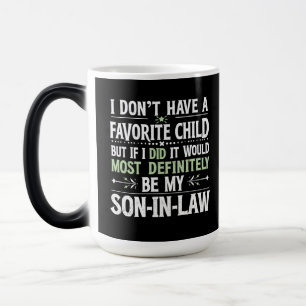 Favorite Son-in-Law Appreciation –Funny for Family Color Morph Mug
