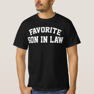 Favorite Son In Law Funny  T-Shirt
