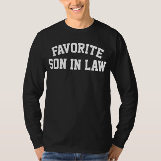 Favorite Son In Law Funny  T-Shirt