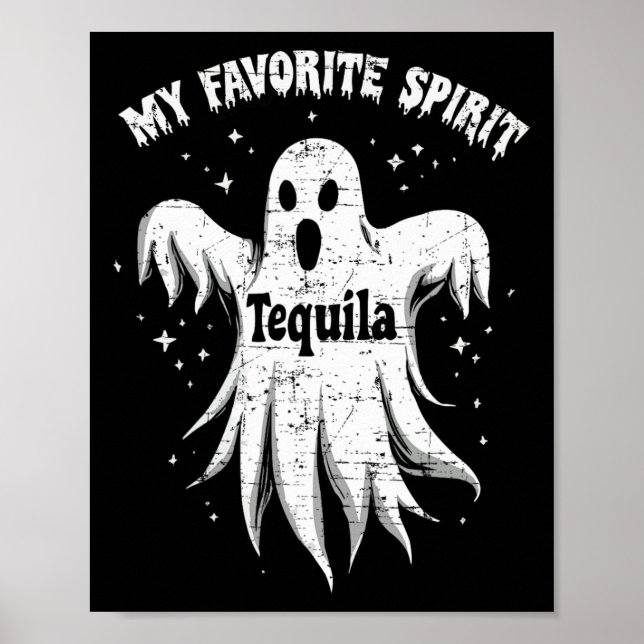 Favorite Spirit Tequila Drinking Ghost Halloween C Poster (Front)