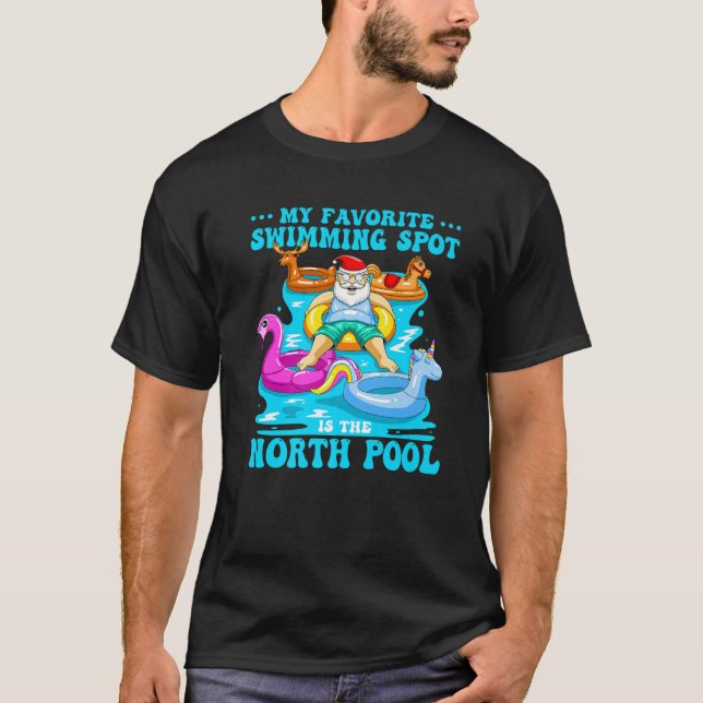 Favorite Swimming Spot Is North Pool Santa Christm T-Shirt (Front)