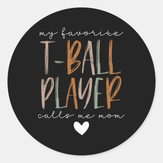 Favorite T-ball Player Call Me Mom Baseball Mother Classic Round Sticker (Front)