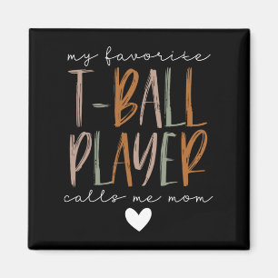 Favorite T-ball Player Call Me Mom Baseball Mother Magnet