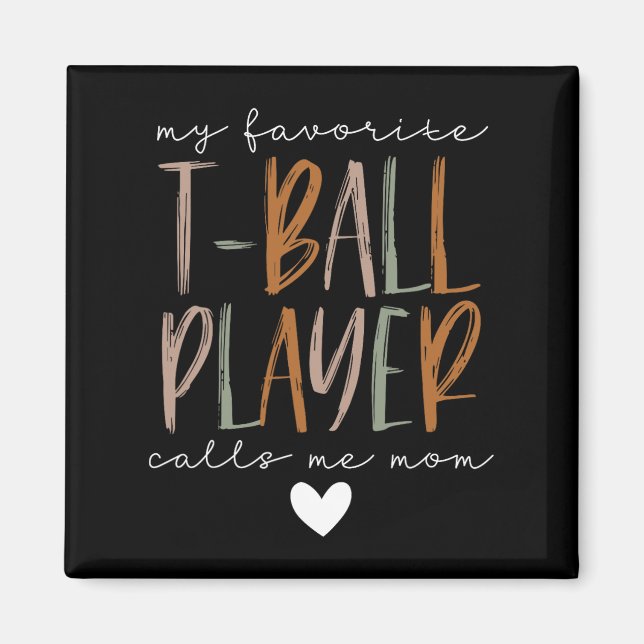 Favorite T-ball Player Call Me Mom Baseball Mother Magnet (Front)