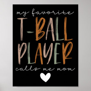 Favorite T-ball Player Call Me Mom Baseball Mother Poster