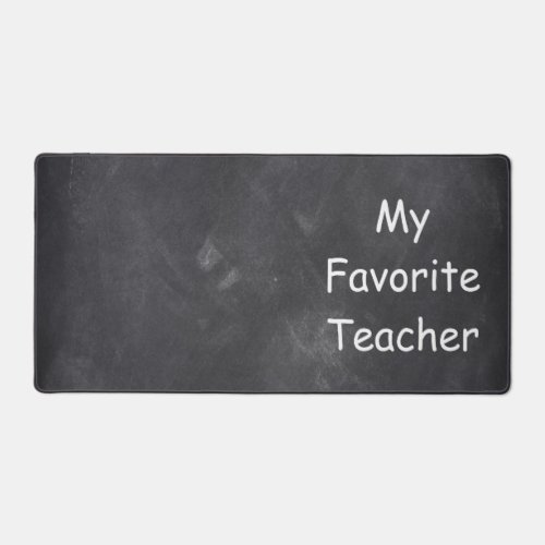Favorite Teacher Chalkboard Design Class Decor Desk Mat