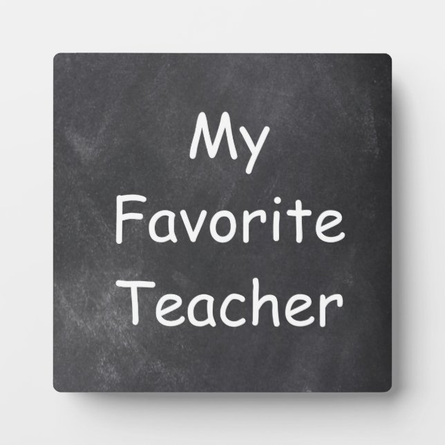 Favorite Teacher Chalkboard Design Gift Idea Plaque (Front)