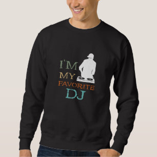 Favorite Turntable DJ Disc Jockey House DJ Dance M Sweatshirt