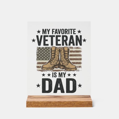 Favorite Veteran Dad Patriotic Combat Boots Shirt  Acrylic Sign