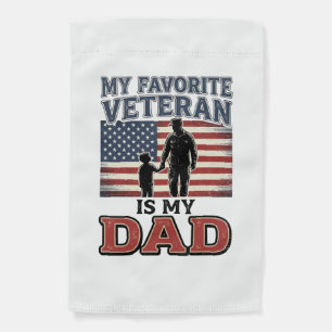 Favorite Veteran Is My Dad Patriotic Shirt Design_ Garden Flag