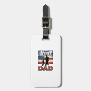 Favorite Veteran Is My Dad Patriotic Shirt Design_ Luggage Tag