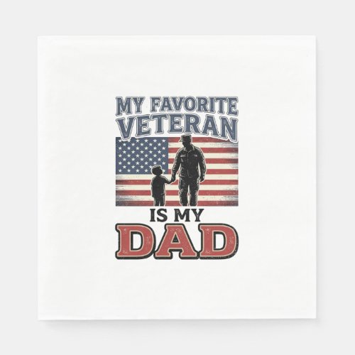 Favorite Veteran Is My Dad Patriotic Shirt Design_ Napkins