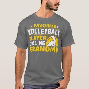 Favorite Volleyball Player Call Me Grandma T-Shirt