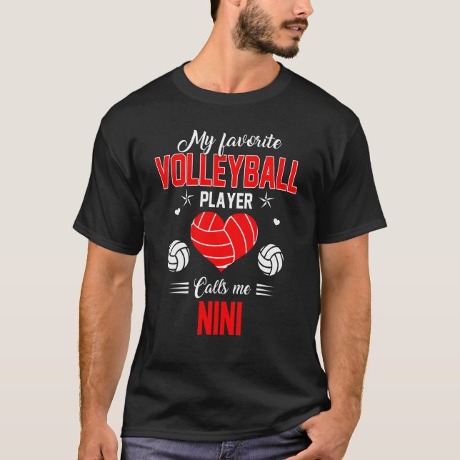Favorite Volleyball Player Calls Me Nini Mother's  T-Shirt (Front)