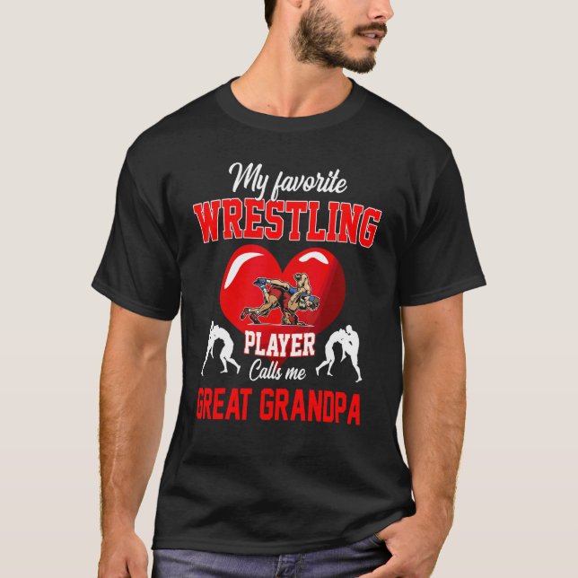 Favorite Wrestling Player Calls Me Great Grandpa M T-Shirt (Front)