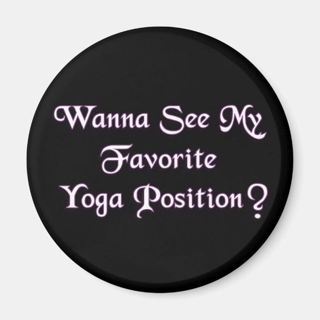 Favorite Yoga Position - Funny Adult Humor Magnet (Front)