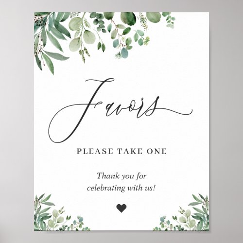 Favors Please Take One Greenery Eucalyptus Leaves Poster - Greenery Eucalyptus Leaves Wedding Favors Sign Poster. 
(1) The default size is 8 x 10 inches, you can change it to a larger size.  
(2) For further customization, please click the "customize further" link and use our design tool to modify this template. 
(3) If you need help or matching items, please contact me.