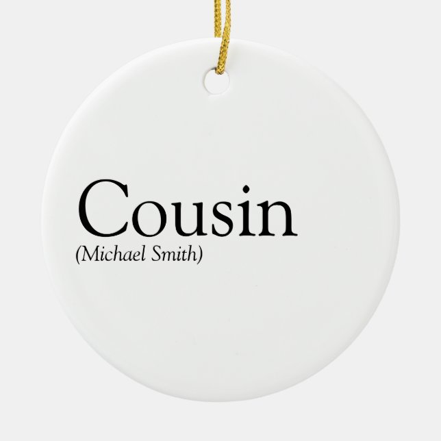 Favourite Best Ever Cousin Definition Fun Ceramic Ornament (Front)