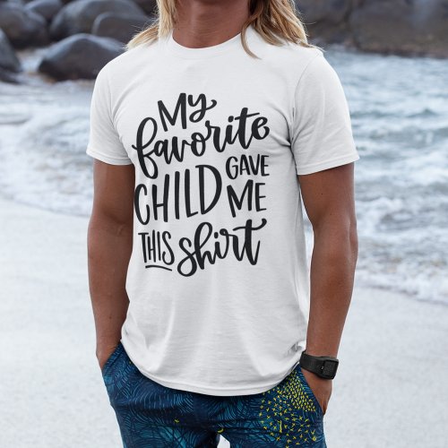 Favourite Child Fathers Day T_Shirt
