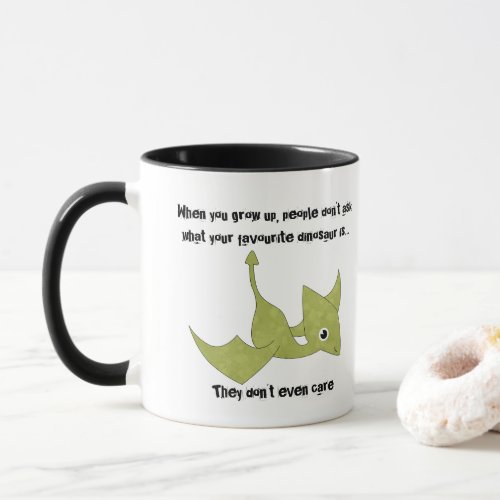 Favourite Dinosaur Pterodactyl Funny Quote Mug