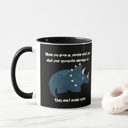 Favourite Dinosaur Triceratops Funny Quote Mug