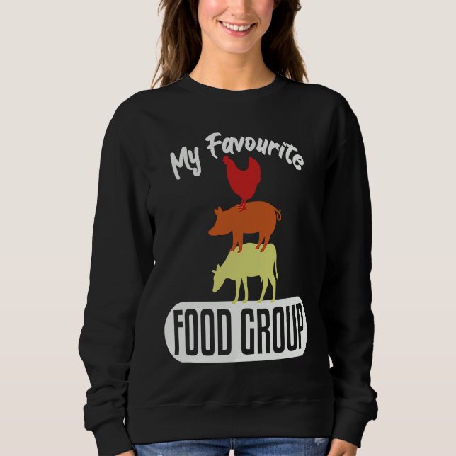 Favourite Food Group Meat Beef Butchers Sweatshirt (Front)