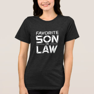 favourite son in law t-shirt Tri-Blend shirt