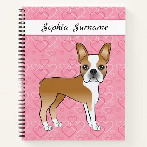 Fawn Boston Terrier Dog On Pink Hearts And Text Notebook