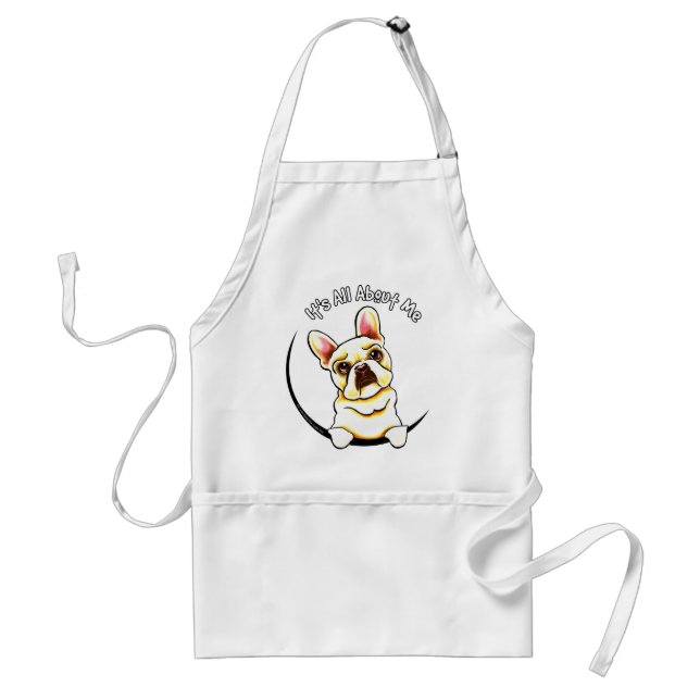 Fawn French Bulldog Its All About Me Adult Apron (Front)