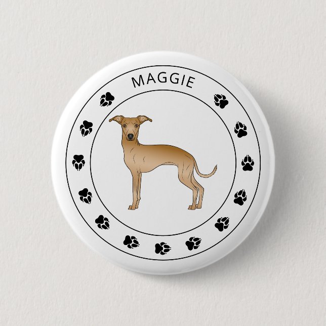 Fawn Italian Greyhound With Paws And Custom Name Button (Front)
