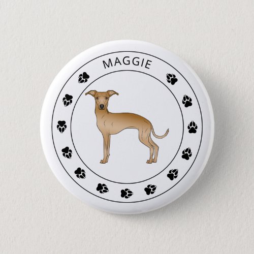 Fawn Italian Greyhound With Paws And Custom Name Button